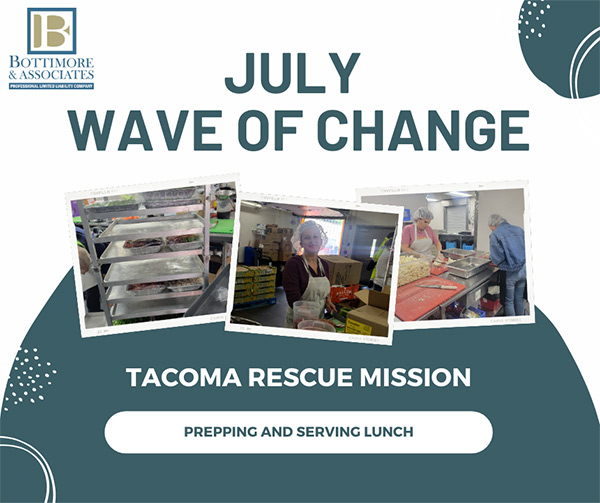 July Wave of Change, Tacoma Rescue Mission, Prepping & Serving Lunch, Bottimore & Associates